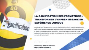 La Gamification des Formations Transformer l’Apprentissage en Expérience Ludique